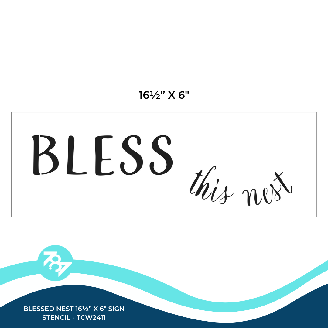 Blessed Nest 16½” x 6″ Sign Stencil - TCW2411 - 787 Printing Co.