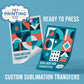 Custom Sublimation Transfer - 787 Printing Co.