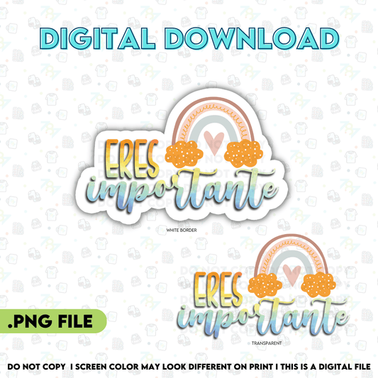 Eres Importante - PNG File - 787 Printing Co.