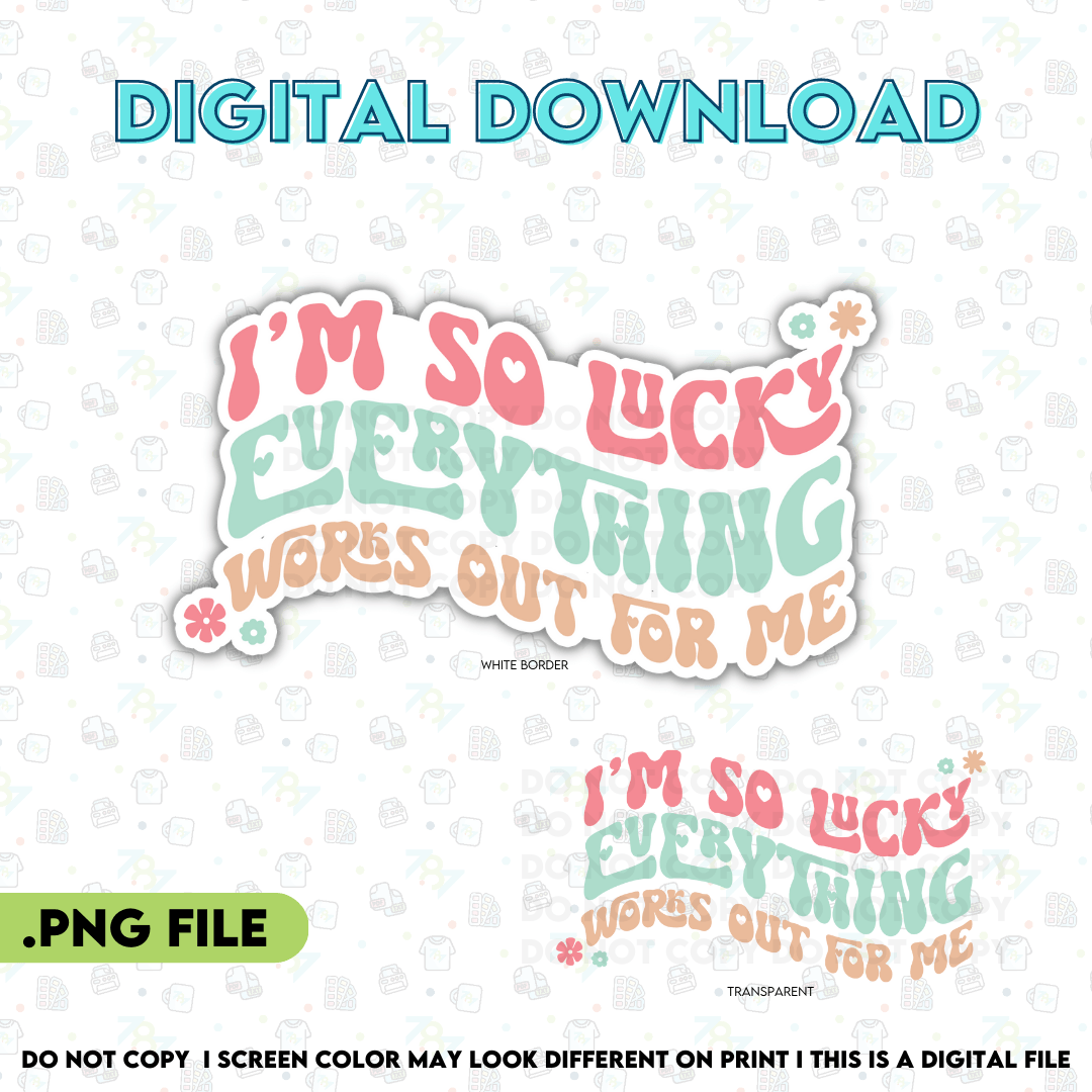 I'm So Lucky Sticker Design - PNG File - 787 Printing Co.
